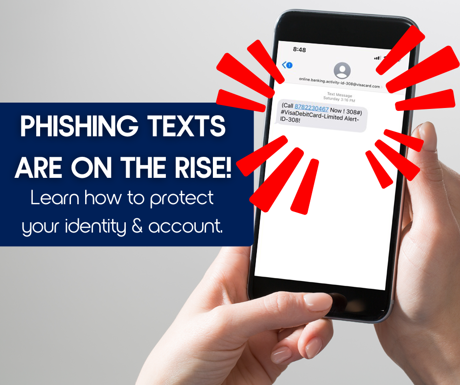 Phishing texts are on the rise! Learn how to protect your identity and account